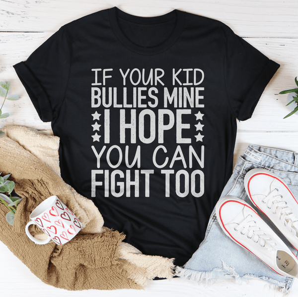 I Hope You Can Fight Tee Peachy Sunday T-Shirt