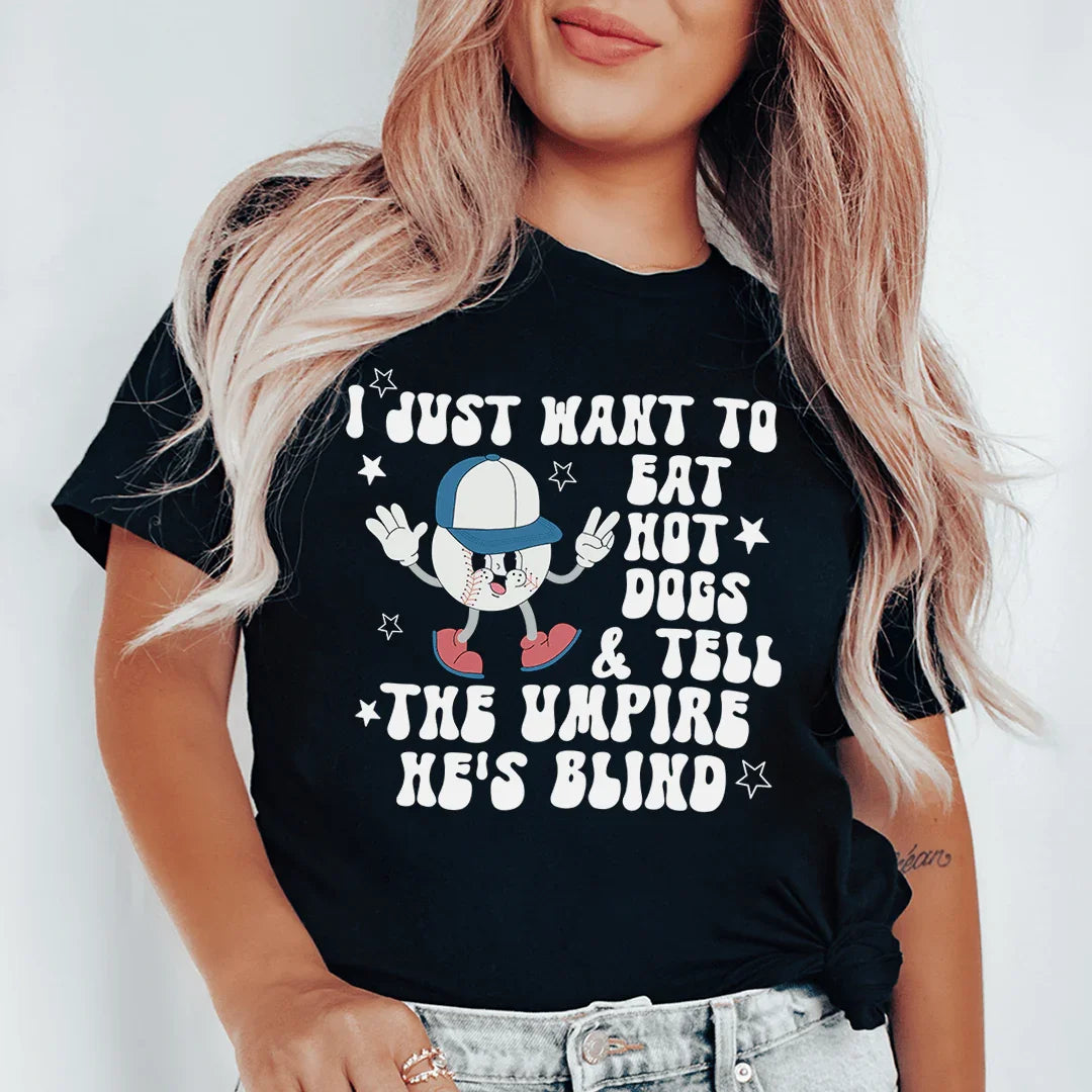 I Just Want To Eat Hot Dogs And Tell The Umpire He's Blind Tee Black Heather / S Peachy Sunday T-Shirt