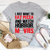 I Just Want To Eat Pizza And Watch Horror Movies Tee Athletic Heather / S Peachy Sunday T-Shirt