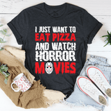I Just Want To Eat Pizza And Watch Horror Movies Tee Dark Grey Heather / S Peachy Sunday T-Shirt
