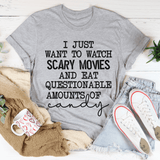 I Just Want To Watch Scary Movies And Eat Candy Tee Athletic Heather / S Peachy Sunday T-Shirt