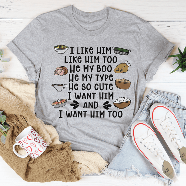 I Like Him Too Thanksgiving Tee Athletic Heather / S Peachy Sunday T-Shirt