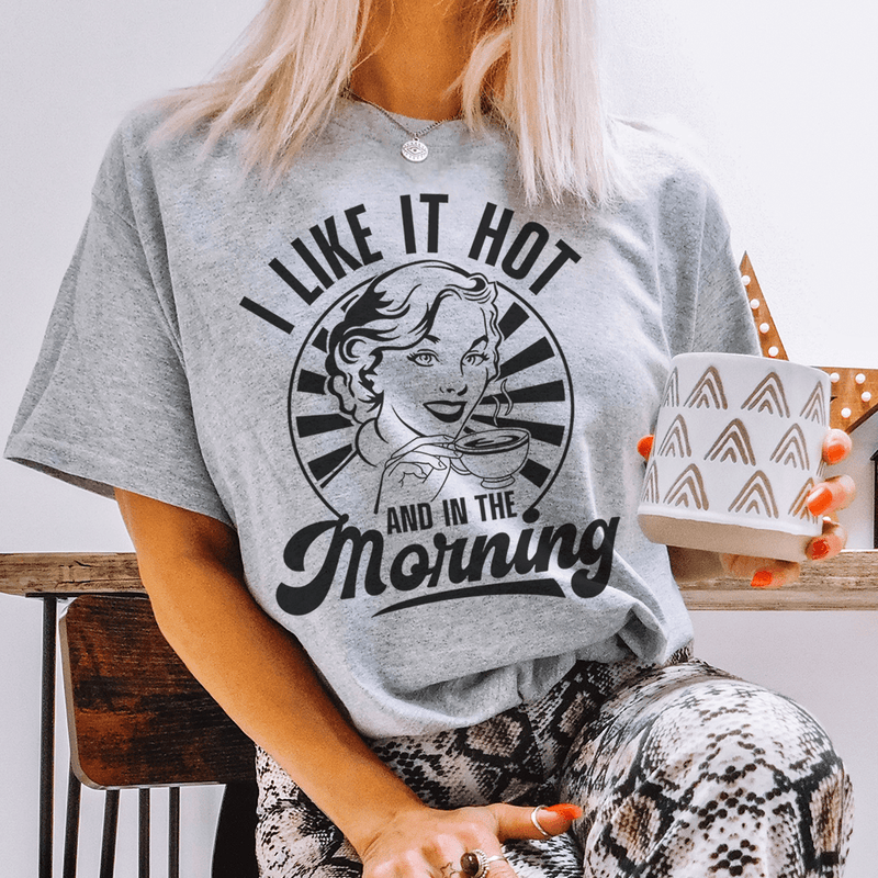 I Like It Hot And In The Morning Tee Athletic Heather / S Peachy Sunday T-Shirt
