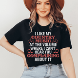 I Like My Country Music At The Volume Where I Can't Hear You Complaining About It Tee Peachy Sunday T-Shirt