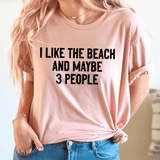 I Like The Beach And Maybe 3 People Tee Heather Prism Peach / S Peachy Sunday T-Shirt
