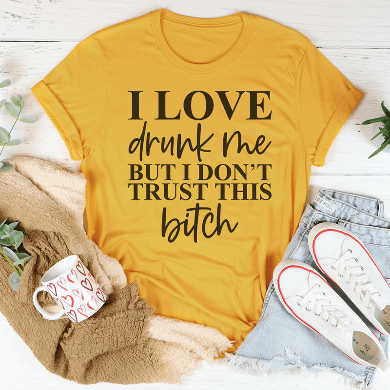 I Love Drunk Me Tee Mustard / S Peachy Sunday T-Shirt