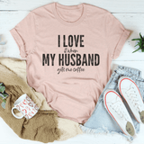 I Love It When My Husband Gets Me Coffee Tee Heather Prism Peach / S Peachy Sunday T-Shirt