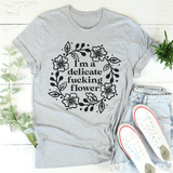 I'm A Delicate Flower Tee Athletic Heather / S Peachy Sunday T-Shirt