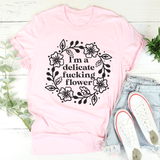 I'm A Delicate Flower Tee Pink / S Peachy Sunday T-Shirt