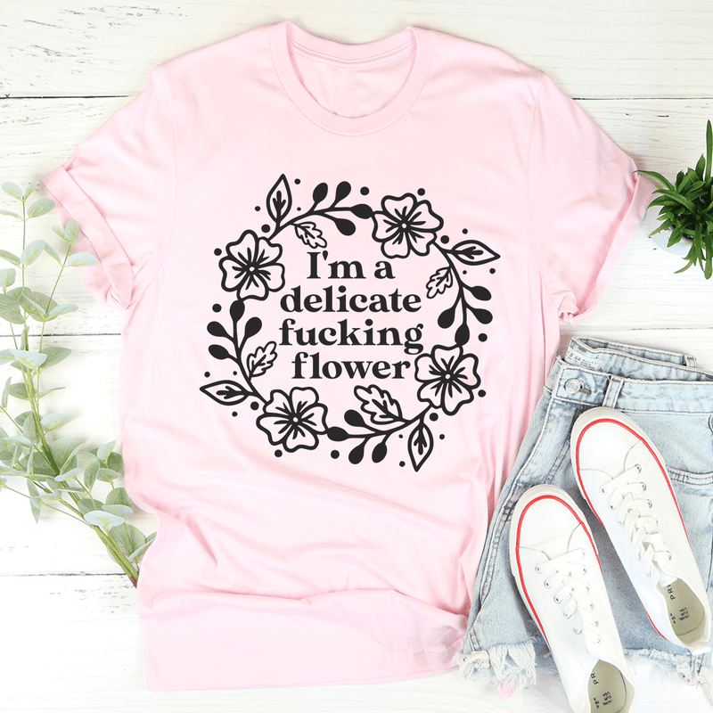 I'm A Delicate Flower Tee Pink / S Peachy Sunday T-Shirt