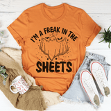 I'm A Freak In The Sheets Tee Burnt Orange / S Peachy Sunday T-Shirt