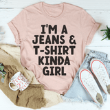 I'm A Jeans & T-Shirt Kinda Girl Tee Peachy Sunday T-Shirt