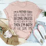 I'm A Mother First Tee Peachy Sunday T-Shirt