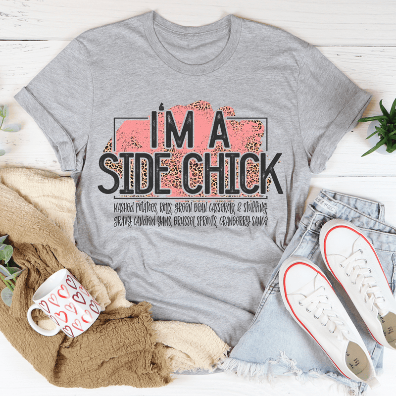 I'm A Side Chick Thanksgiving Tee Athletic Heather / S Peachy Sunday T-Shirt