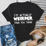 I'm Actually Weirder Than You Think Tee Black Heather / S Peachy Sunday T-Shirt