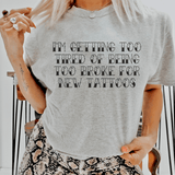 I'm Getting Too Tired Of Being Too Broke For New Tattoos Tee Peachy Sunday T-Shirt