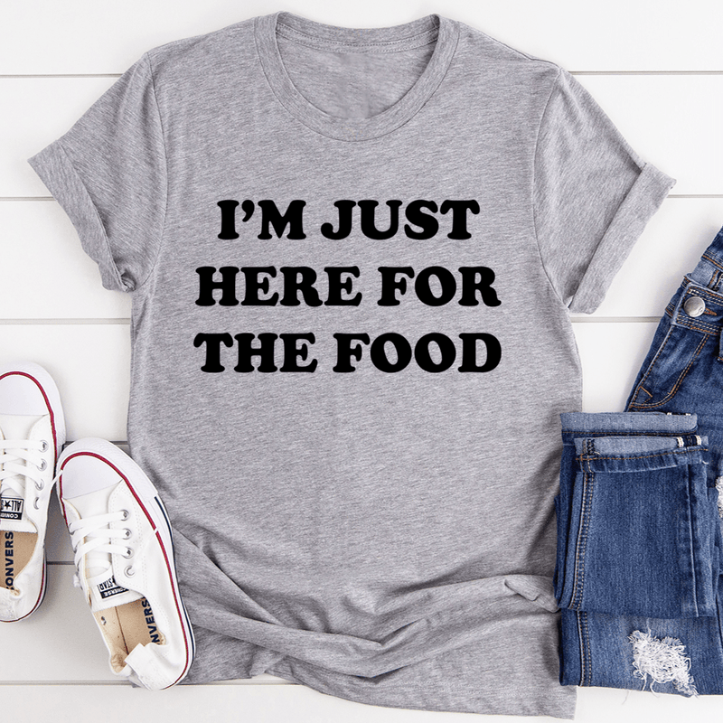 I'm Just Here For The Food Tee Athletic Heather / S Peachy Sunday T-Shirt