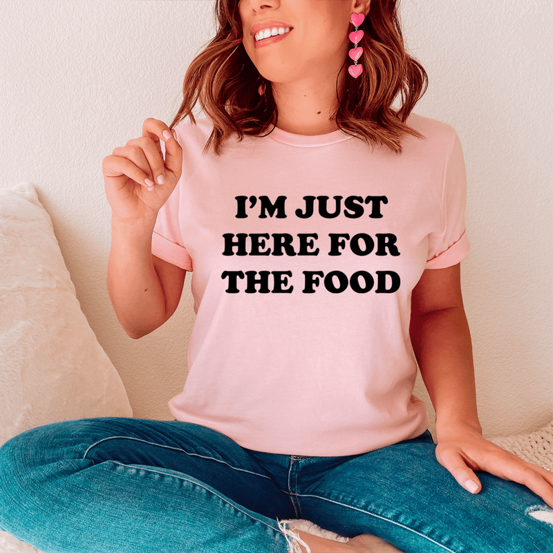 I'm Just Here For The Food Tee Pink / S Peachy Sunday T-Shirt