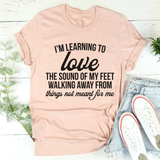 I'm Learning To Love The Sound Of My Feet Walking Away Tee Heather Prism Peach / S Peachy Sunday T-Shirt