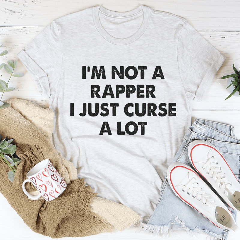 I'm Not A Rapper I Just Curse A Lot Tee Ash / S Peachy Sunday T-Shirt