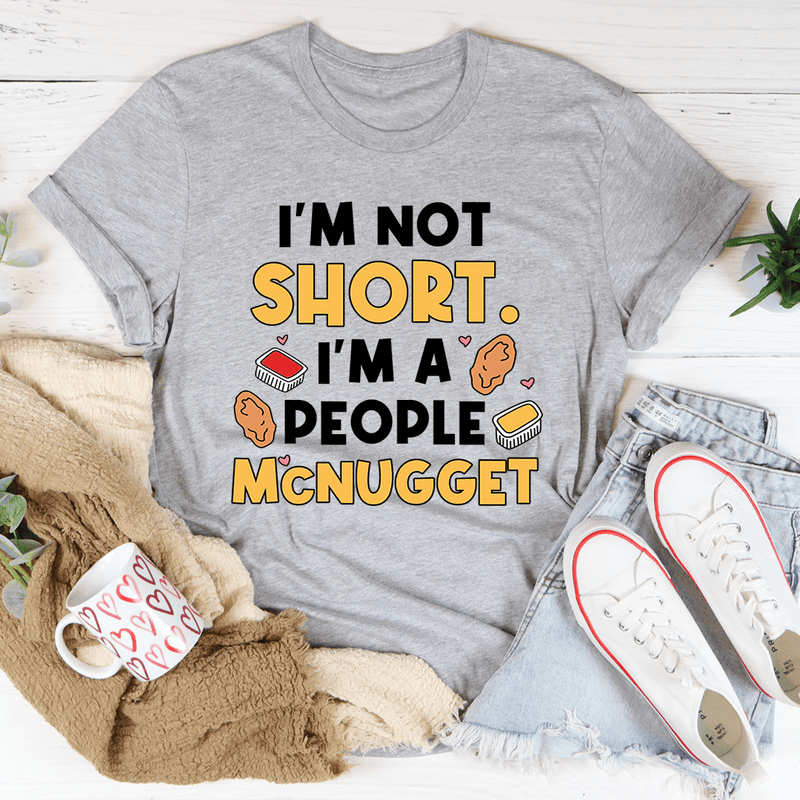I'm Not A Short Person Tee Athletic Heather / S Peachy Sunday T-Shirt