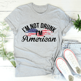 I'm Not Drunk I'm American Tee Athletic Heather / S Peachy Sunday T-Shirt