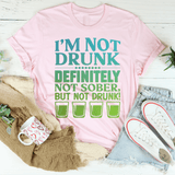 I'm Not Drunk Tee Peachy Sunday T-Shirt