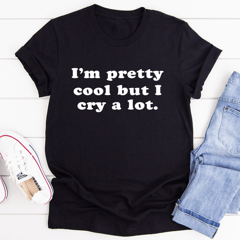 I'm Pretty Cool But I Cry A Lot Tee Black Heather / S Peachy Sunday T-Shirt
