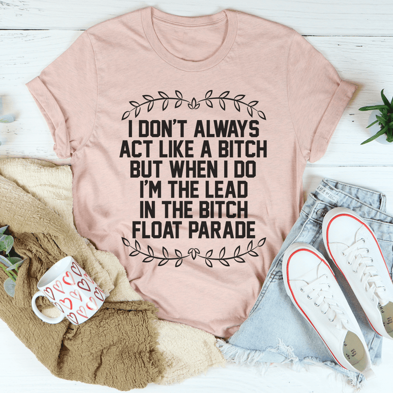 I'm The Lead In The B Parade Tee Heather Prism Peach / S Peachy Sunday T-Shirt