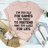 I'm Too Old For Games Tee Heather Prism Peach / S Peachy Sunday T-Shirt