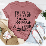 I'm Trying To Give Up Sexual Innuendos Tee Mauve / S Peachy Sunday T-Shirt