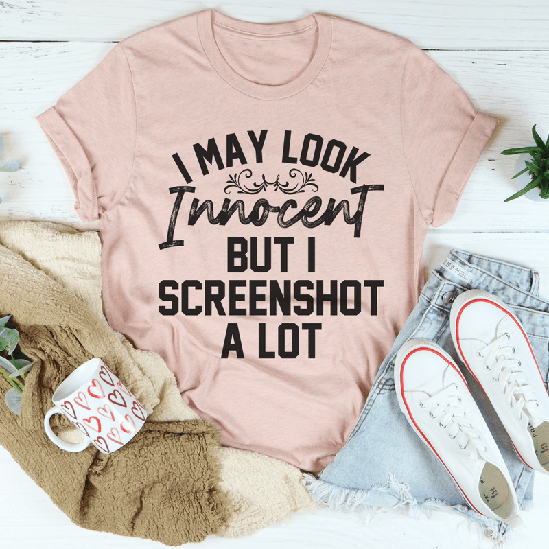 I May Look Innocent But I Screenshot A Lot Tee Heather Prism Peach / S Peachy Sunday T-Shirt