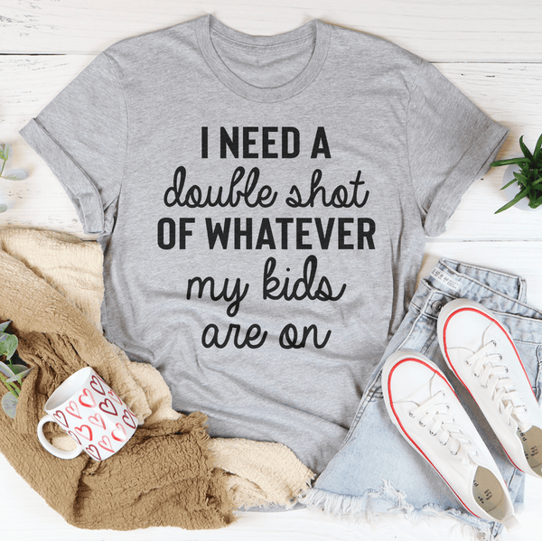 I Need A Double Shot Of Whatever My Kids Are On Tee Athletic Heather / S Peachy Sunday T-Shirt