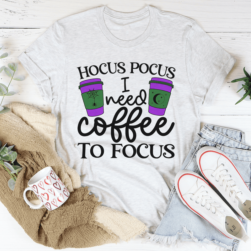 I Need Coffee To Focus Tee Ash / S Peachy Sunday T-Shirt