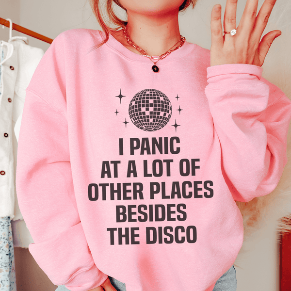 I Panic At a Lot of Other Places Besides The Disco Sweatshirt Light Pink / S Peachy Sunday T-Shirt