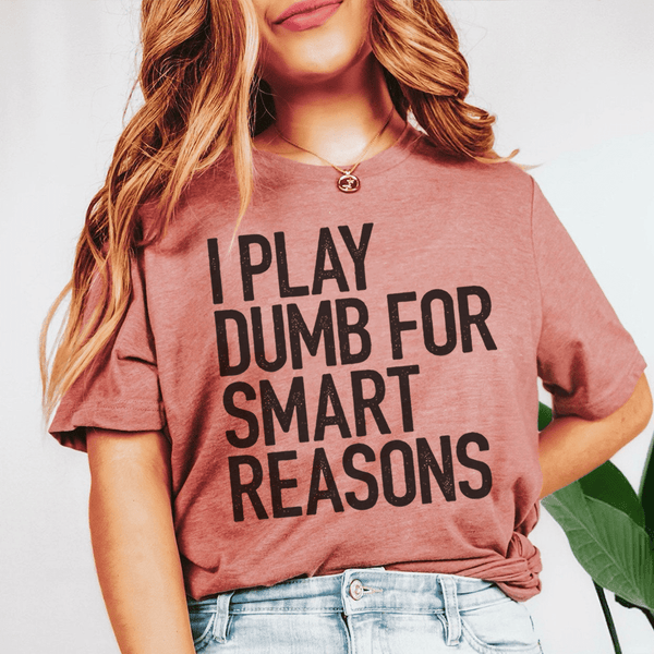 I Play Dumb Tee Mauve / S Peachy Sunday T-Shirt