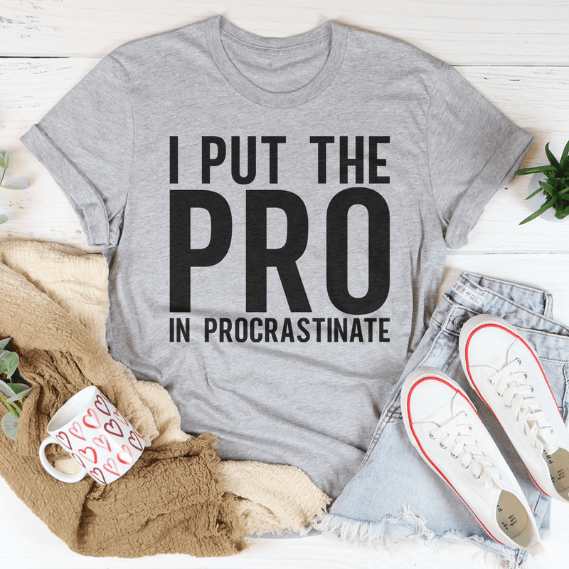 I Put The Pro In Procrastination Tee Athletic Heather / S Peachy Sunday T-Shirt