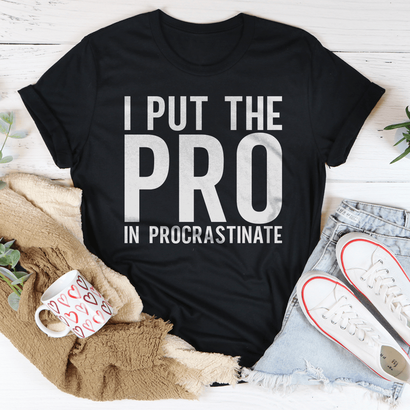 I Put The Pro In Procrastination Tee Black Heather / S Peachy Sunday T-Shirt