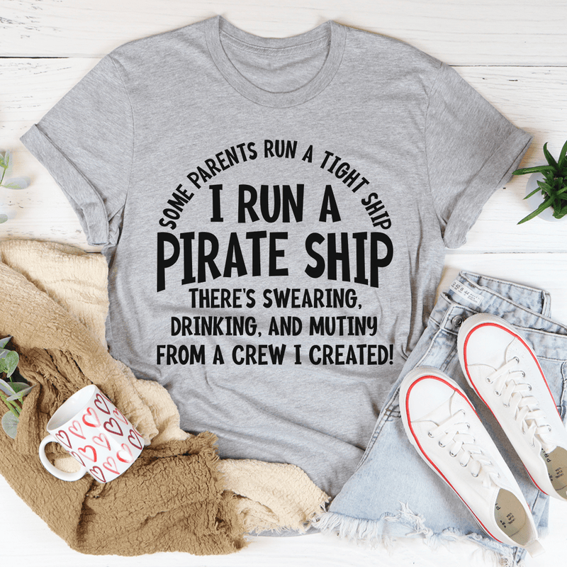 I Run A Pirate Ship Tee Athletic Heather / S Peachy Sunday T-Shirt