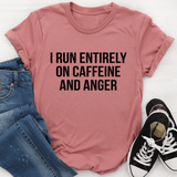 I Run Entirely On Caffeine And Anger Tee Mauve / S Peachy Sunday T-Shirt
