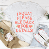 I Squat Please See Back For Details Tee Peachy Sunday T-Shirt