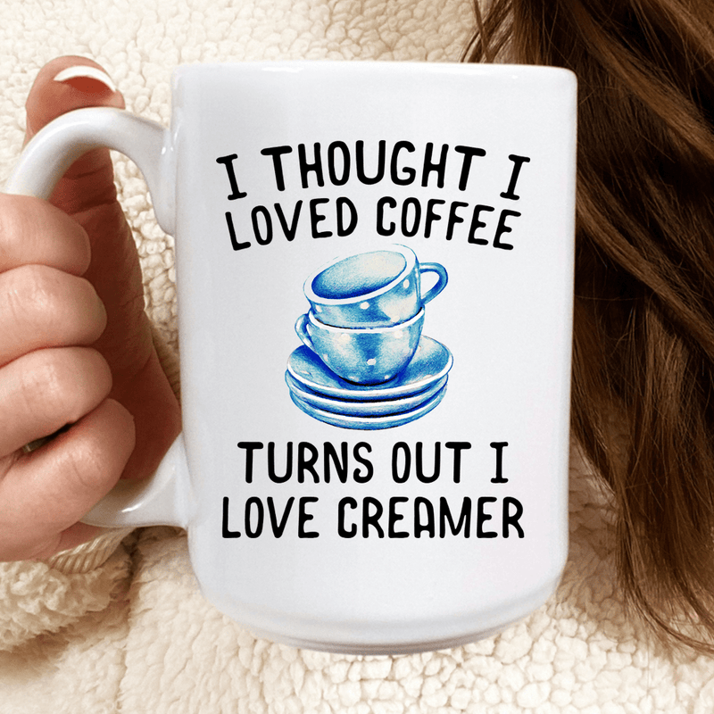 I Thought I Loved Coffee Mug White / One Size CustomCat Drinkware T-Shirt