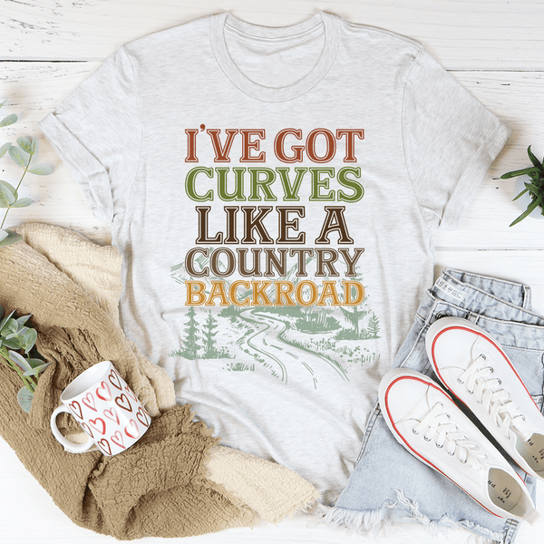 I've Got Curves Like A Country Backroad Tee Ash / S Peachy Sunday T-Shirt