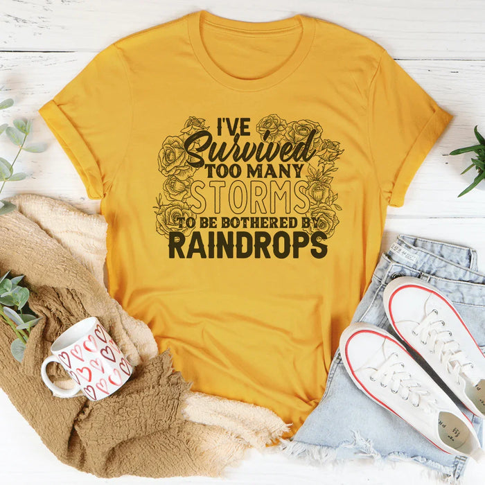 Women's Inspirational T-Shirt: "I've Survived Too Many Storms To Be Bothered By Raindrops" - Short Sleeve Graphic Tee, Casual Top