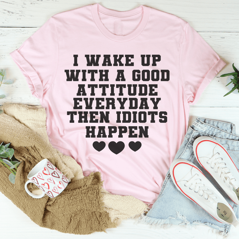 I Wake Up With A Good Attitude Everyday Tee Pink / S Peachy Sunday T-Shirt