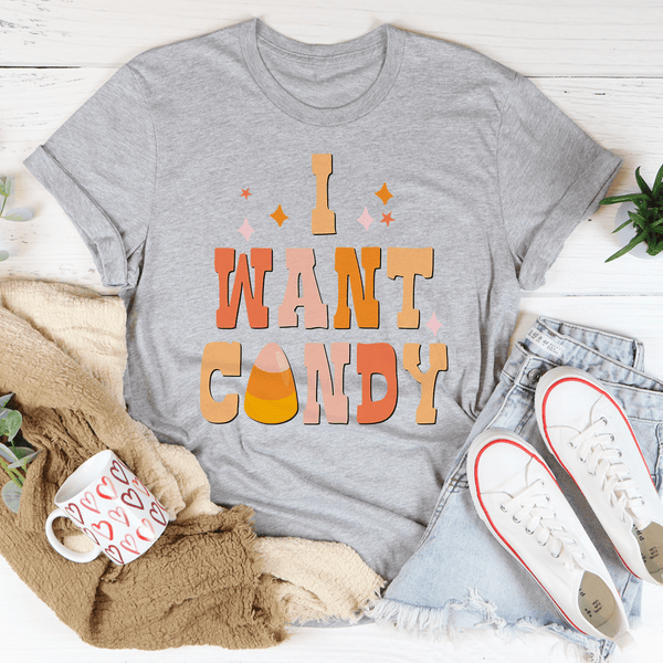 I Want Candy Tee Athletic Heather / S Peachy Sunday T-Shirt