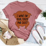 I Want Em' Real Thick And Juicy Tee Mauve / S Peachy Sunday T-Shirt