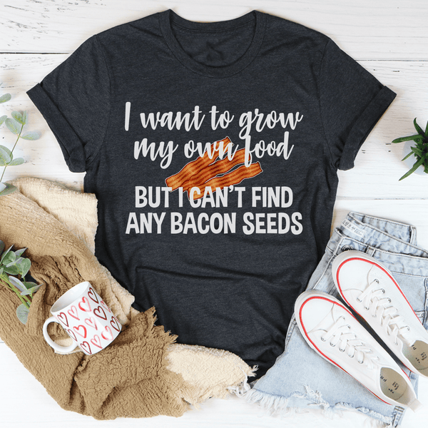 I Want To Grow My Own Food Tee Dark Grey Heather / S Peachy Sunday T-Shirt