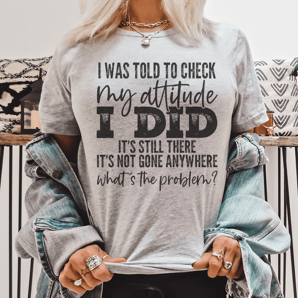 I Was Told To Check My Attitude Tee Athletic Heather / S Peachy Sunday T-Shirt