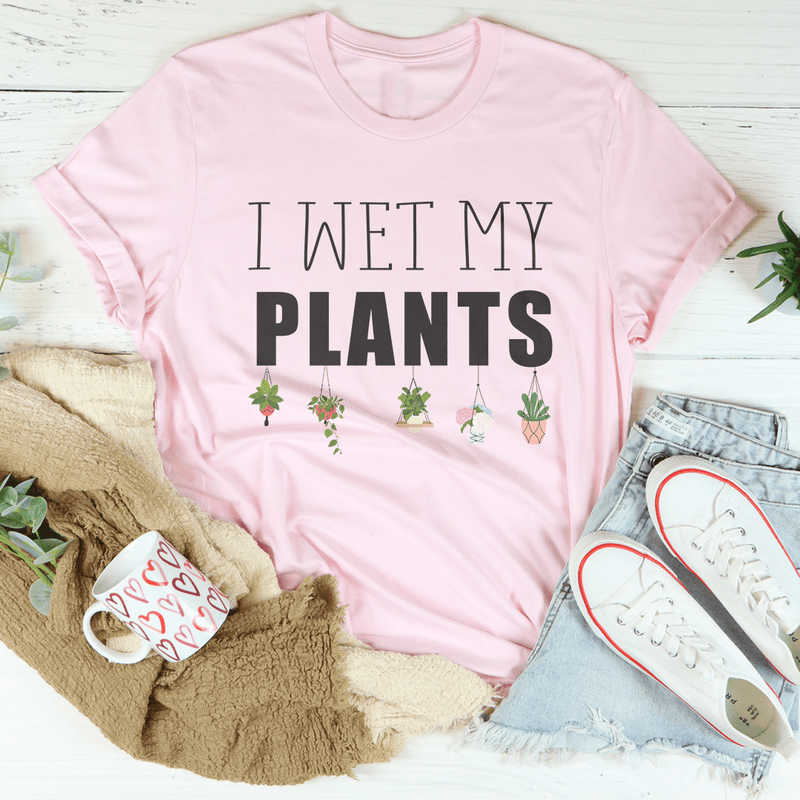 I Wet My Plants Tee Pink / S Peachy Sunday T-Shirt